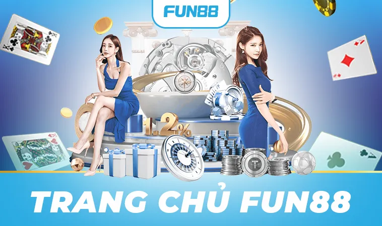 Trang chủ Fun88 - Địa chỉ cá cược trực tuyến hàng đầu hiện nay